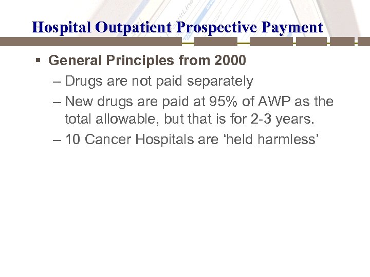 Hospital Outpatient Prospective Payment § General Principles from 2000 – Drugs are not paid