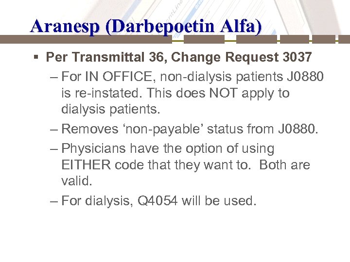 Aranesp (Darbepoetin Alfa) § Per Transmittal 36, Change Request 3037 – For IN OFFICE,