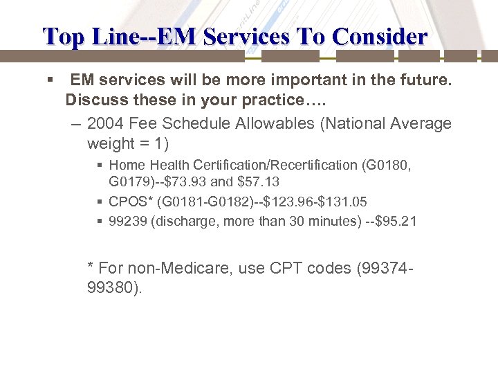 Top Line--EM Services To Consider § EM services will be more important in the