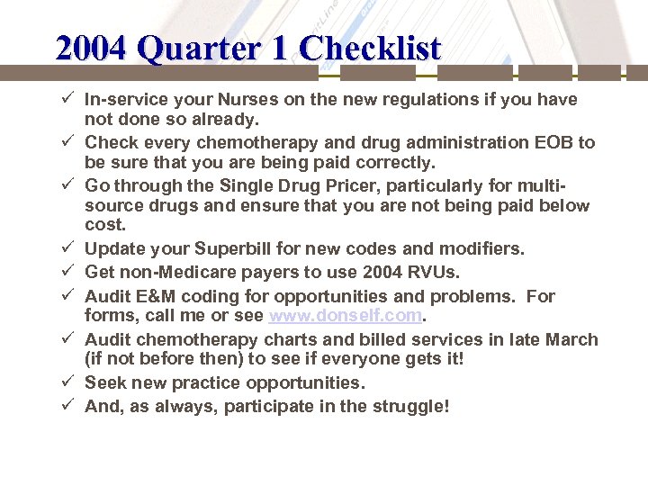 2004 Quarter 1 Checklist ü In-service your Nurses on the new regulations if you