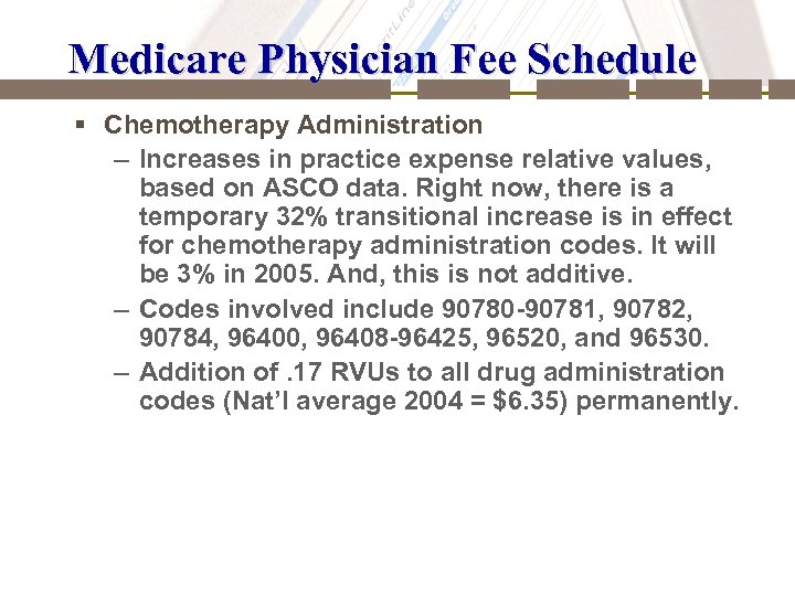 Medicare Physician Fee Schedule § Chemotherapy Administration – Increases in practice expense relative values,