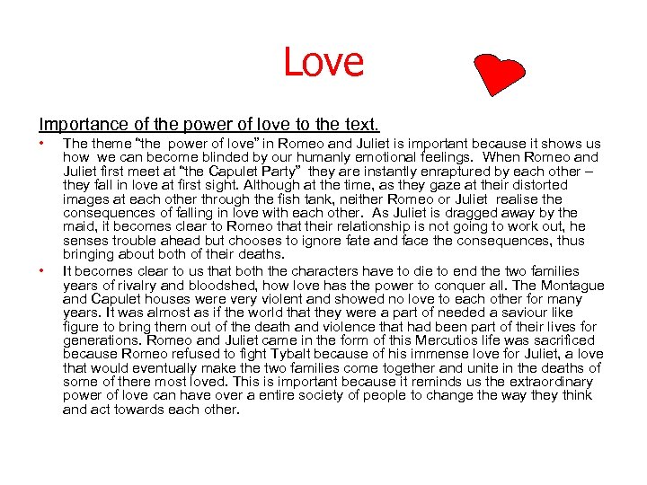 Love Importance of the power of love to the text. • • The theme