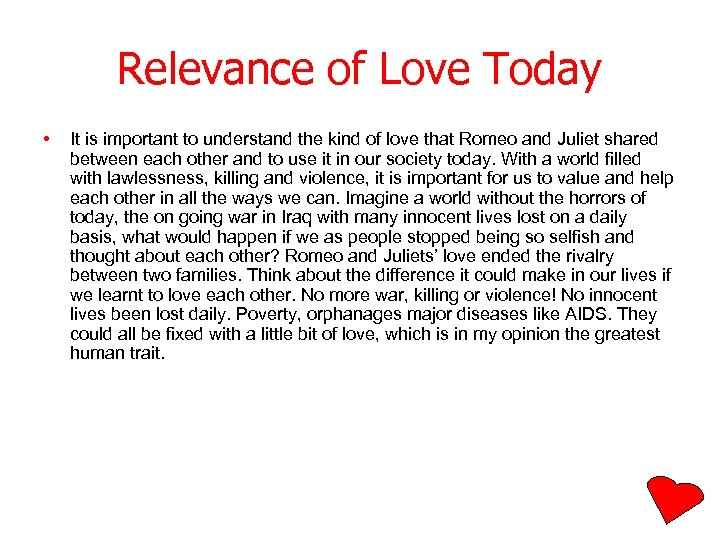 Relevance of Love Today • It is important to understand the kind of love