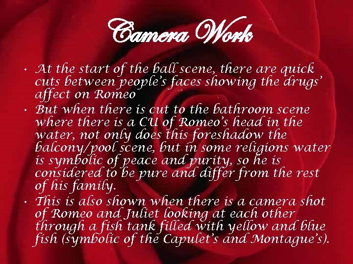 Camera Work • At the start of the ball scene, there are quick cuts