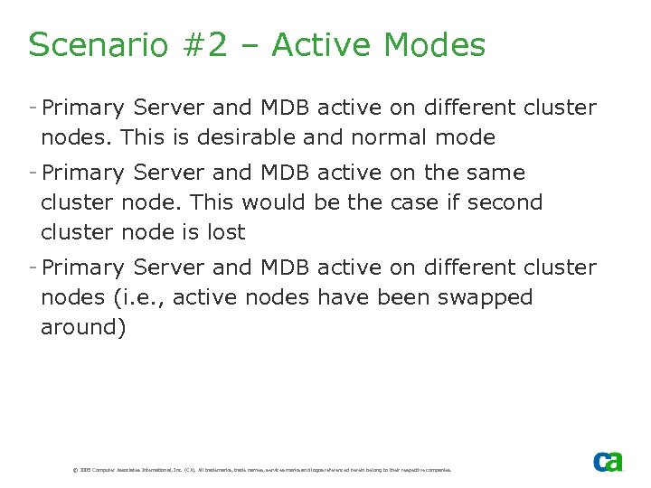 Scenario #2 – Active Modes - Primary Server and MDB active on different cluster