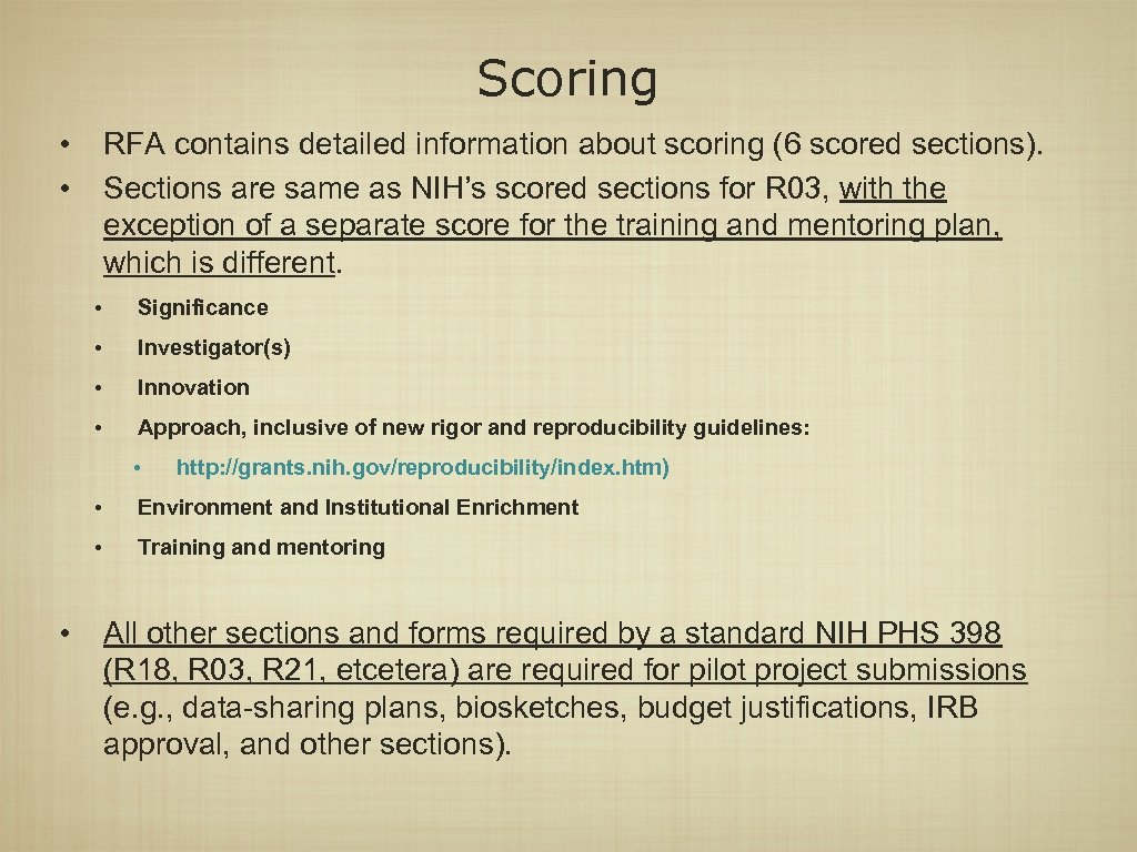 Scoring RFA contains detailed information about scoring (6 scored sections). Sections are same as
