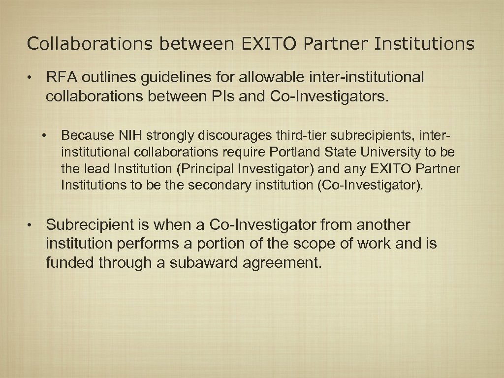 Collaborations between EXITO Partner Institutions • RFA outlines guidelines for allowable inter-institutional collaborations between