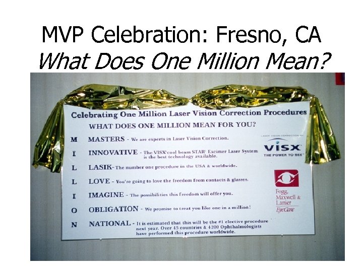 MVP Celebration: Fresno, CA What Does One Million Mean? 