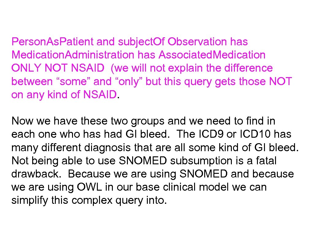 Person. As. Patient and subject. Of Observation has Medication. Administration has Associated. Medication ONLY