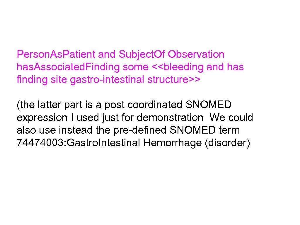 Person. As. Patient and Subject. Of Observation has. Associated. Finding some <<bleeding and has
