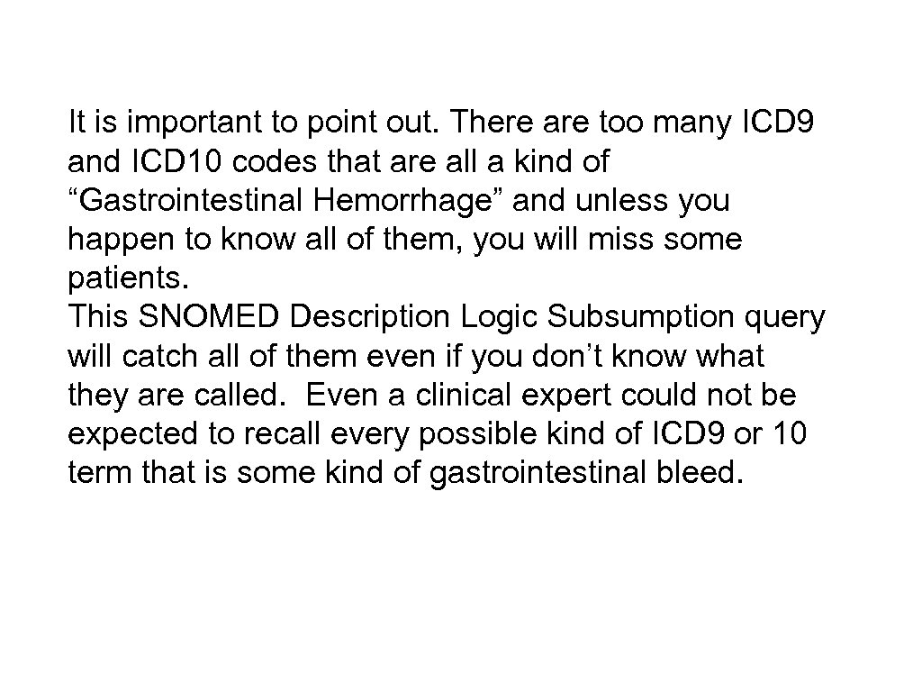 It is important to point out. There are too many ICD 9 and ICD