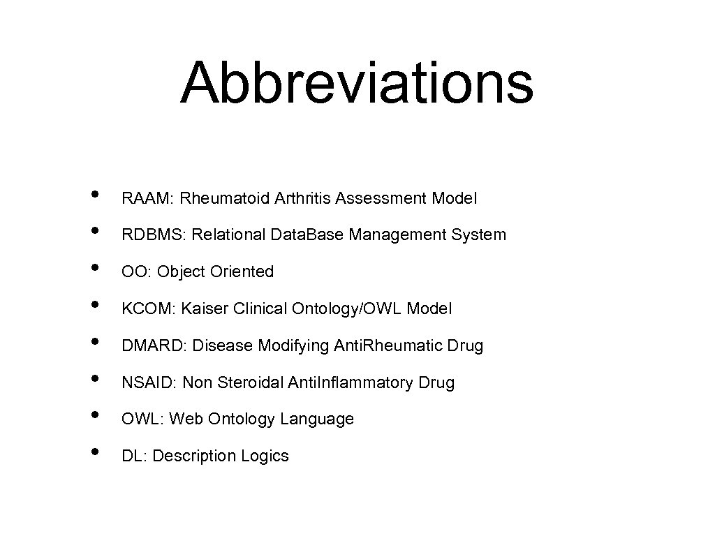Abbreviations • • RAAM: Rheumatoid Arthritis Assessment Model RDBMS: Relational Data. Base Management System
