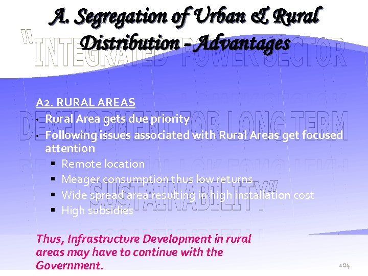 A. Segregation of Urban & Rural Distribution - Advantages A 2. RURAL AREAS •