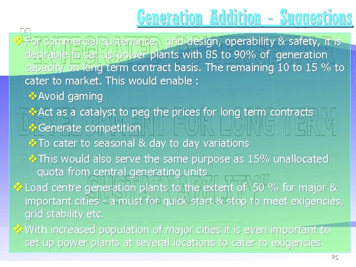 Generation Addition - Suggestions v For commercial sustenance, grid design, operability & safety, it