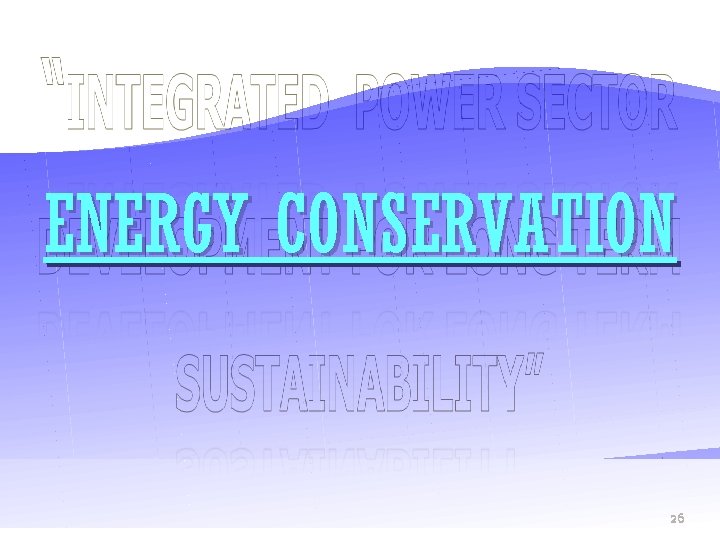ENERGY CONSERVATION 26 