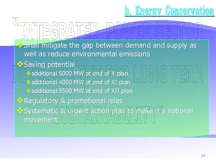 b. Energy Conservation v. Shall mitigate the gap between demand supply as well as