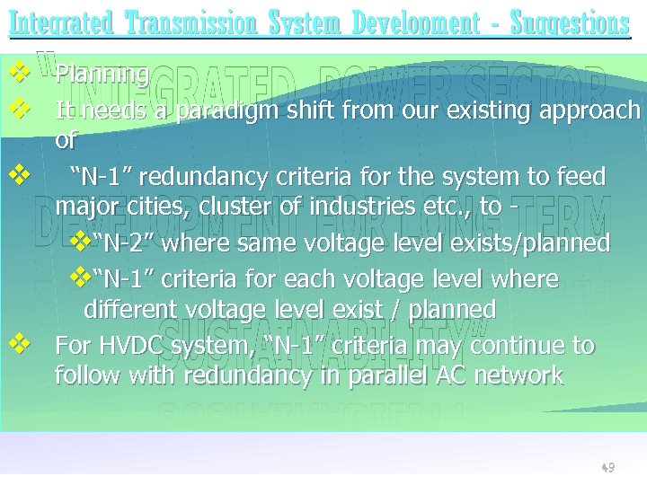 Integrated Transmission System Development - Suggestions v v Planning It needs a paradigm shift