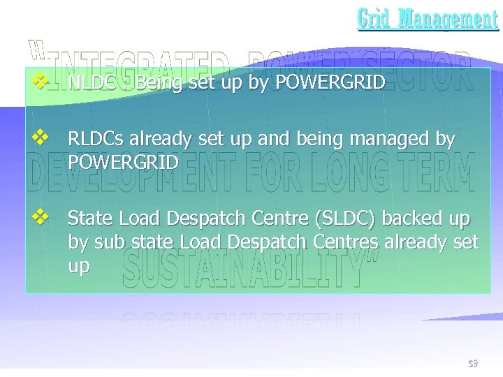 Grid Management v NLDC : Being set up by POWERGRID v RLDCs already set