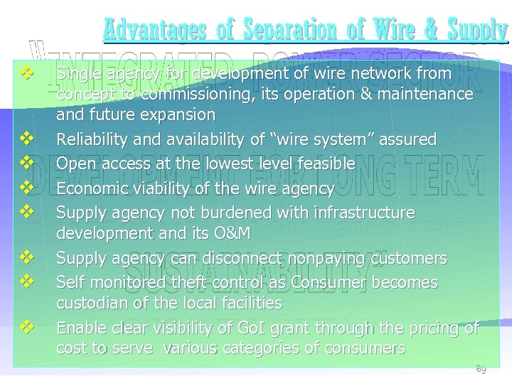 Advantages of Separation of Wire & Supply v Single agency for development of wire