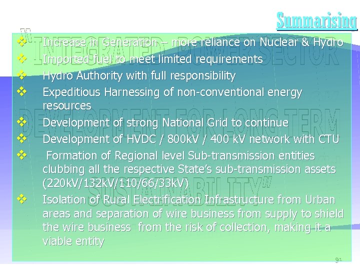 Summarising v v v v Increase in Generation – more reliance on Nuclear &