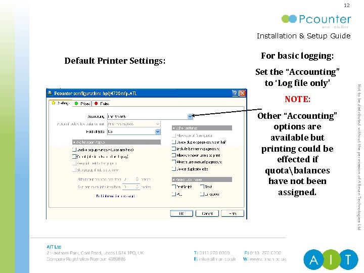 12 Installation & Setup Guide ENTERPRISE PRINT & COPY MANAGEMENT Default Printer Settings: For