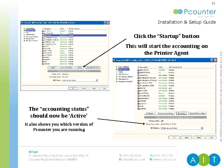 15 Installation & Setup Guide ENTERPRISE PRINT & COPY MANAGEMENT Click the “Startup” button