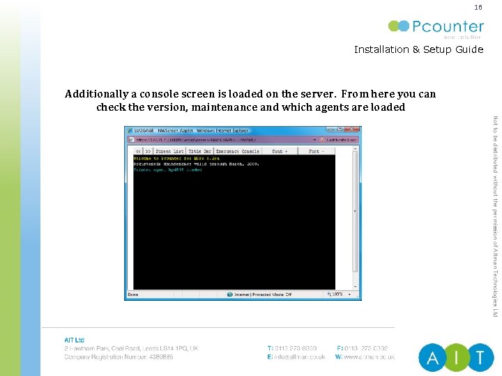 16 Installation & Setup Guide ENTERPRISE PRINT & COPY MANAGEMENT Additionally a console screen
