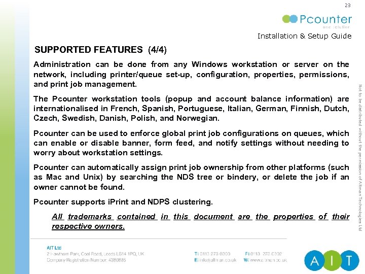 23 Installation & Setup Guide SUPPORTED FEATURES (4/4) ENTERPRISE PRINT & COPY MANAGEMENT The