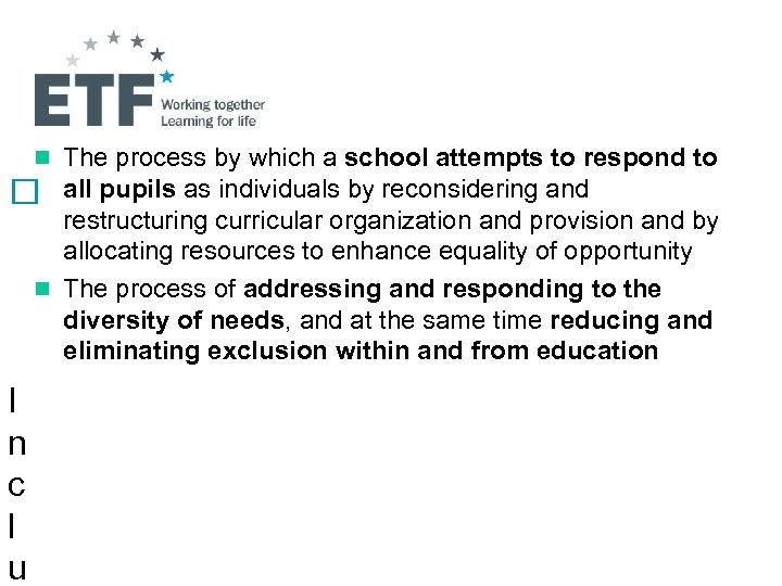 n The process by which a school attempts to respond to all pupils as