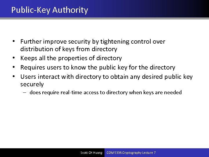 Public-Key Authority • Further improve security by tightening control over distribution of keys from