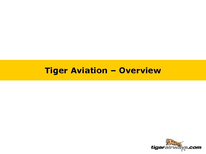 Tiger Aviation – Overview 