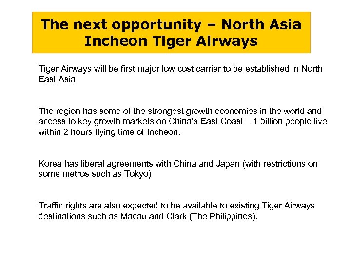 The next opportunity – North Asia Incheon Tiger Airways will be first major low