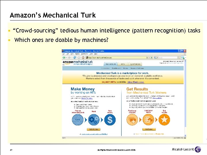Amazon’s Mechanical Turk • “Crowd-sourcing” tedious human intelligence (pattern recognition) tasks • Which ones