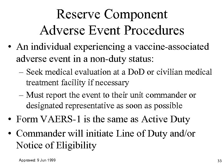 Reserve Component Adverse Event Procedures • An individual experiencing a vaccine-associated adverse event in