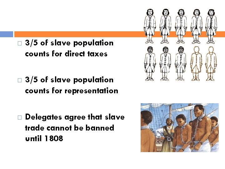  3/5 of slave population counts for direct taxes 3/5 of slave population counts