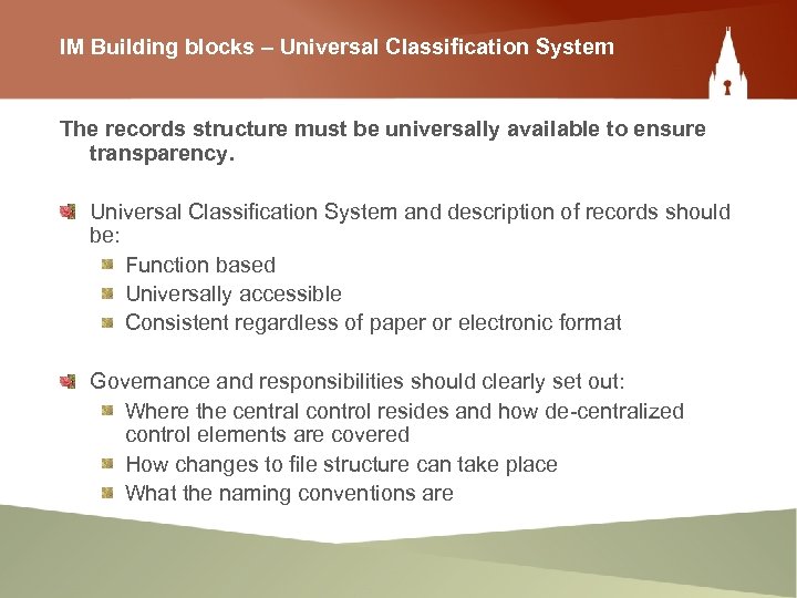 IM Building blocks – Universal Classification System The records structure must be universally available