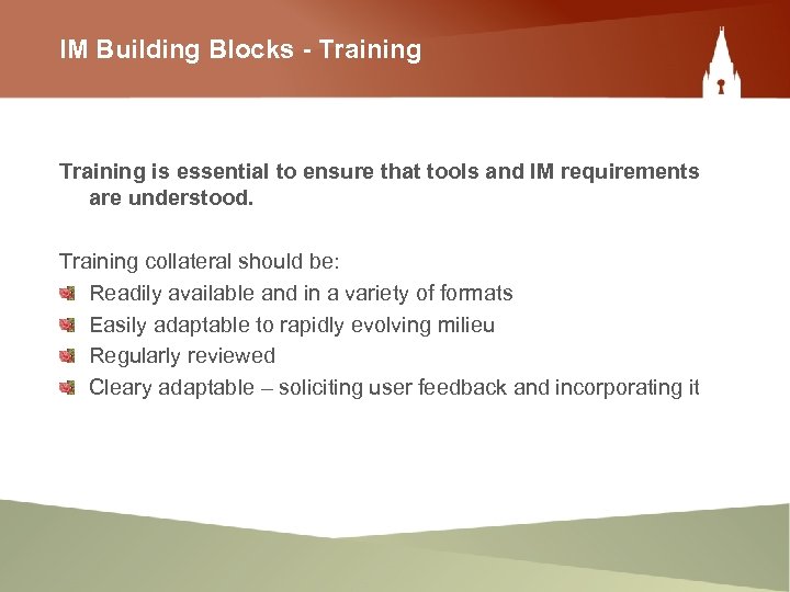 IM Building Blocks - Training is essential to ensure that tools and IM requirements