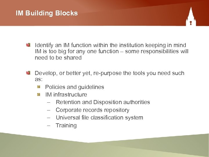 IM Building Blocks Identify an IM function within the institution keeping in mind IM
