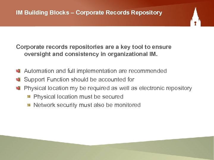 IM Building Blocks – Corporate Records Repository Corporate records repositories are a key tool
