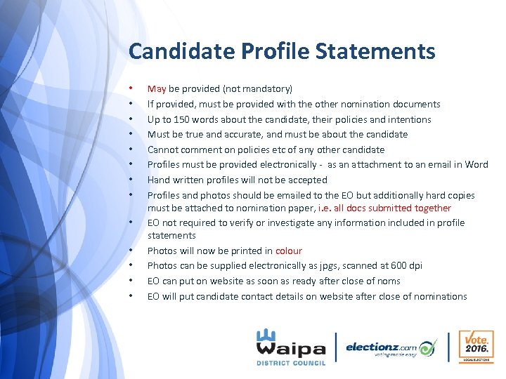 Candidate Profile Statements • • • • May be provided (not mandatory) If provided,