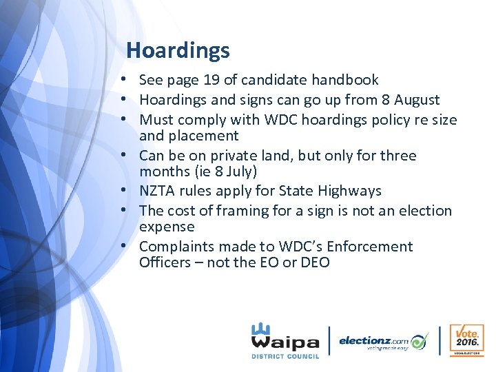 Hoardings • See page 19 of candidate handbook • Hoardings and signs can go