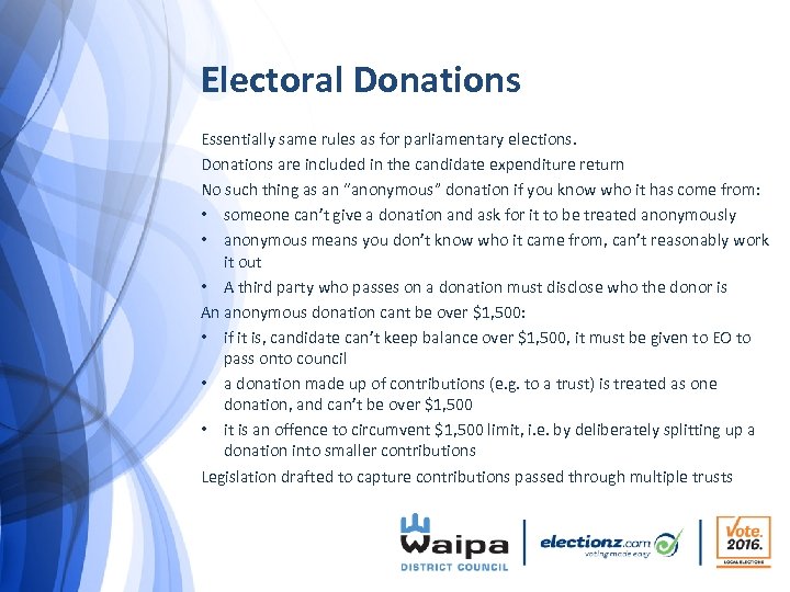 Electoral Donations Essentially same rules as for parliamentary elections. Donations are included in the