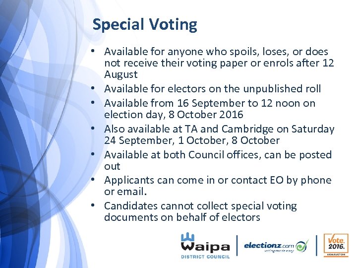 Special Voting • Available for anyone who spoils, loses, or does not receive their