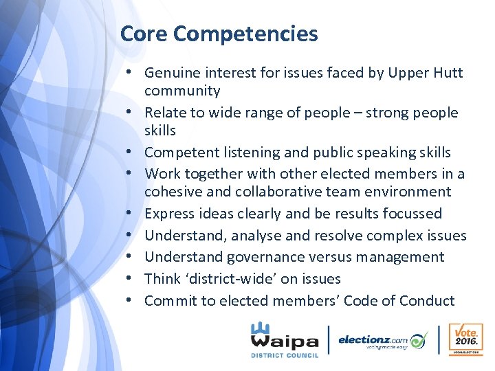 Core Competencies • Genuine interest for issues faced by Upper Hutt community • Relate