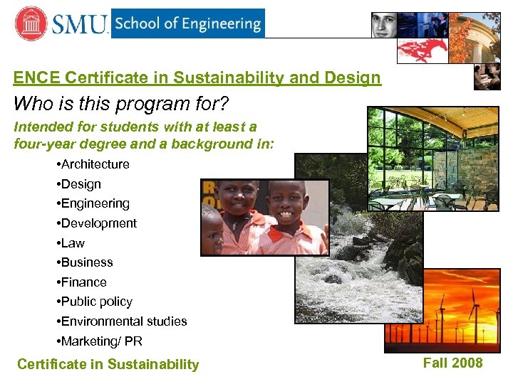 ENCE Certificate in Sustainability and Design Who is this program for? Intended for students