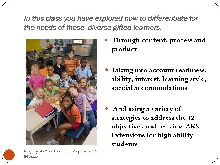 In this class you have explored how to differentiate for the needs of these