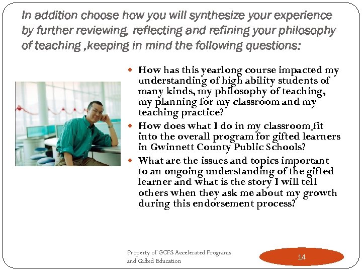 In addition choose how you will synthesize your experience by further reviewing, reflecting and