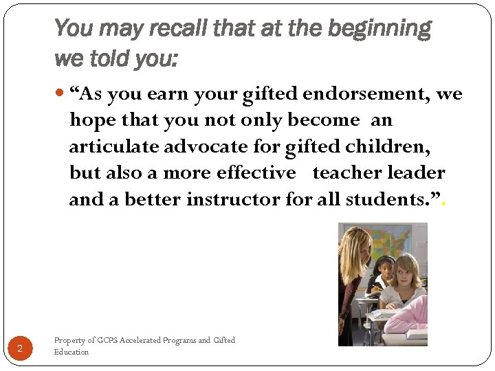 You may recall that at the beginning we told you: “As you earn your