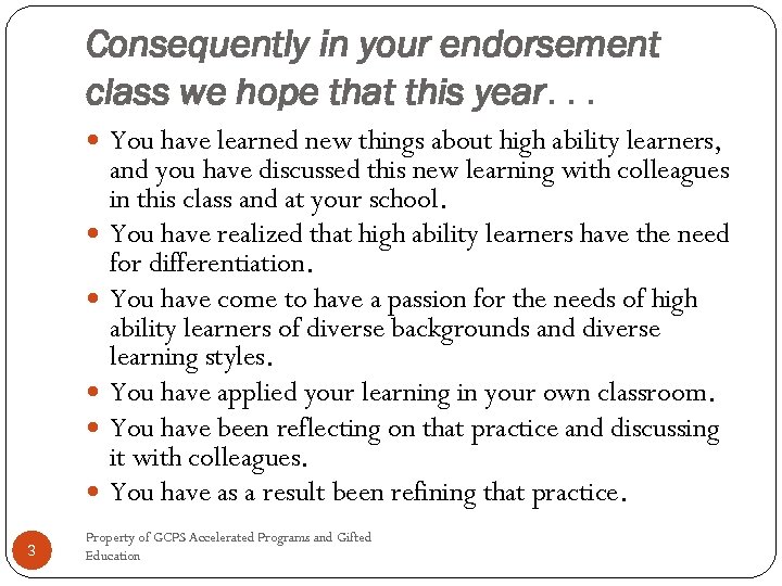Consequently in your endorsement class we hope that this year. . . You have