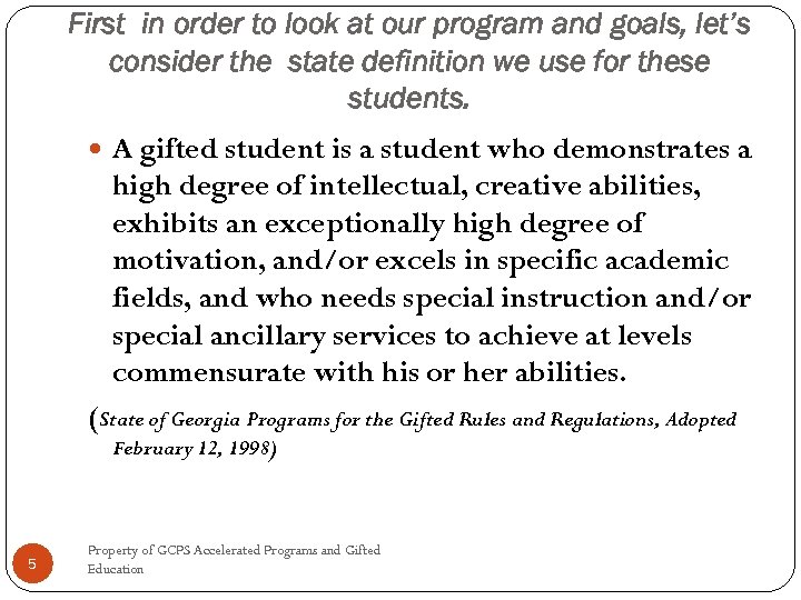 First in order to look at our program and goals, let’s consider the state